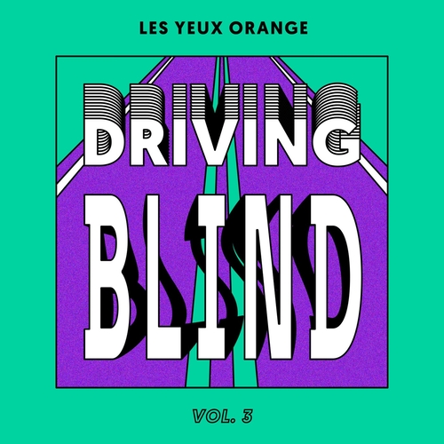 VA - Driving Blind Vol. 3 [LYODIGI003]